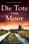 [Tara Thorpe 01] • Die Tote vom Moor